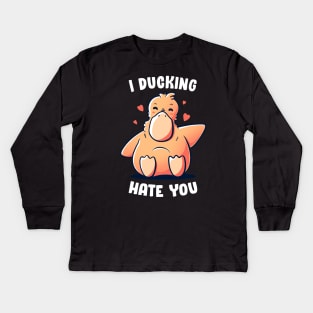 I Ducking Hate You - Funny Ironic Cute Duck Gift Kids Long Sleeve T-Shirt